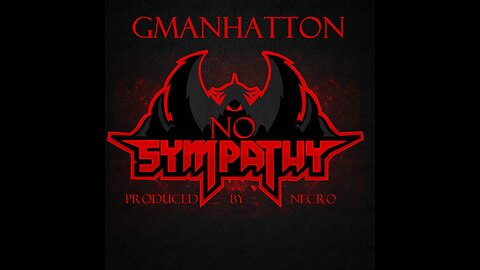 GManHatton - NO SYMPATHY (Official Video) #SorryNotSorry #NECRO #RADIOHEAD #REMIX