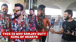 This is Why Sanjay Dutt King Of Hearts