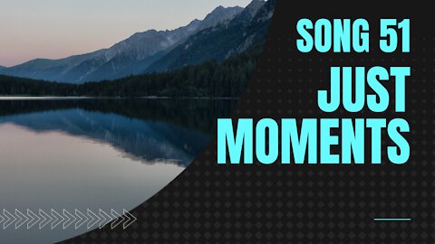 Just Moments (song 51, piano, ragtime music)