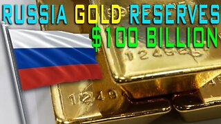 Russia Gold Reserves Top $100 Billion | MASSIVE Gold & Silver Treasure Hunt