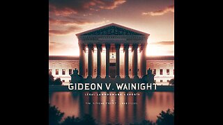 Legal Landmark Short's : Gideon v. Wainwright