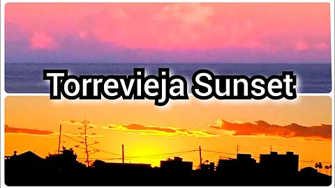 Torrevieja Sunset : Torrevieja Night Sky : Last Night