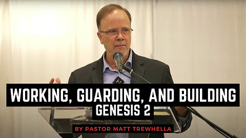 Working, Guarding, and Building - Genesis 2
