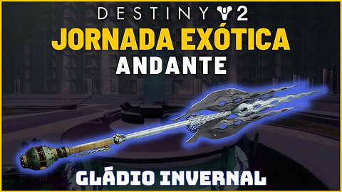 Destiny 2 - Jornada Exótica Completa: Andante (Gládio Pesada Invernal) #lightfall