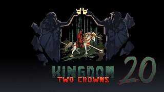 Kingdom Two Crowns 020 Shogun Playthrough