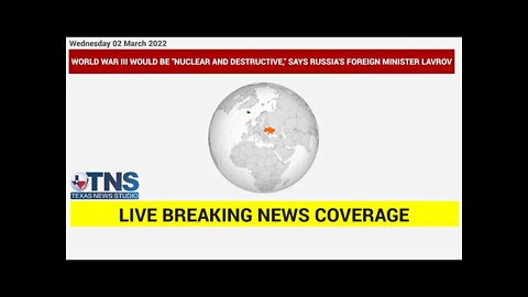 TNS NEWS EVENT: World War III would be "nuclear and destructive," says Russia's Foreign Minister …