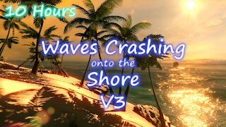 10 Hours - Ocean Waves crashing onto the shore V3