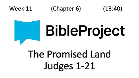 2024-03-27 Bible in a Year Week 11 - Judges 1-21.mp4