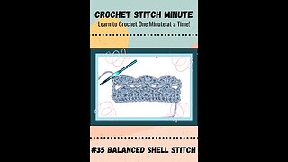 Balanced Shell Stitch: 1 Minute Crochet #35