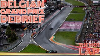 Belgian Grand Prix Debrief