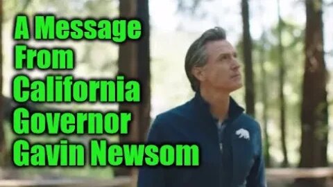 A Message From Governor Gavin Newsom