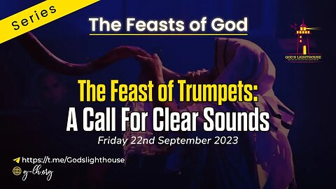 (B) The Feast Of God~ The Feast of Trumpets: A Call For Clear Sounds. || Ita Udoh