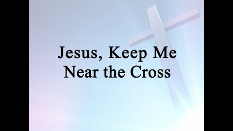 JESUS KEEP ME NEAR THE CROSS song by E-Rod