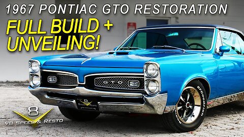 1967 Pontiac GTO Restoration and Unveiling Video V8 Speed and Resto Shop GTO Full Build