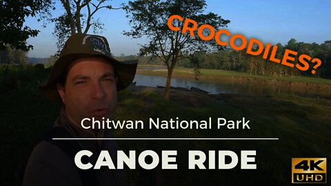 Exploring CHITWAN National Park | Canoeing on the Rapti River | Nepal Travel 2021 - 4K