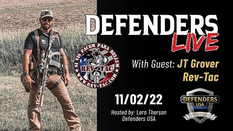 Nov 2 Defenders LIVE with special guest JT Grover, Rev-Tac