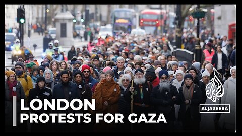 Al Jazeera | Thousands of protesters march through London to condemn Israel’s war on Gaza