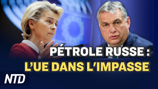 Un journaliste français tué en Ukraine ; UE : dirigeants divisés sur l'interdiction du pétrole russe