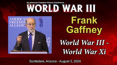 Frank Gaffney - World War III - World War Xi