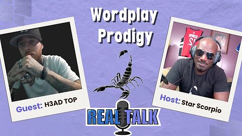 Real Talk with H3AD TOP || S8 EP3 - Wordplay Prodigy