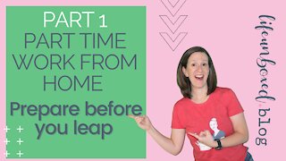 Part Time Work From Home Job (Part 1): Prepare Before You Take The Leap