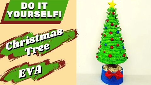 DIY - How to Make Christmas Tree EVA Foam