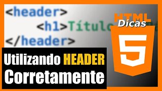 COMO UTILIZAR CORRETAMENTE A TAG HEADER DO HTML