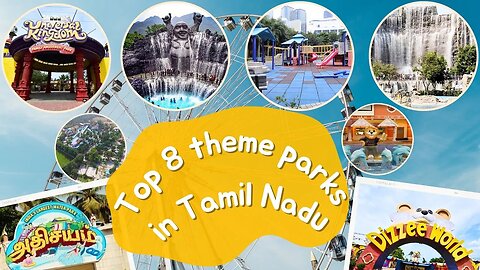 8 Thrilling Theme Parks in Tamil Nadu | தமிழ்நாட்டின் சிறந்த தீம்பார்க்குகள்