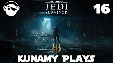 Star Wars Jedi: Survivor | Ep 16 | Kunamy Master plays