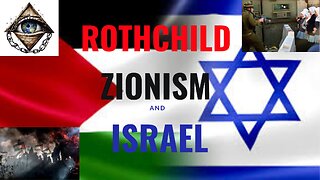 The Hidden Truth: Rothchild | Zionism and the establishment of Israel