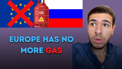 EUROPE HAS NO MORE GAS