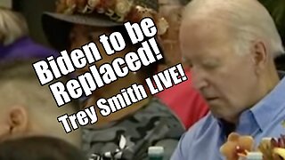 Biden to be Replaced! Trey Smith LIVE. The Exodus! B2T Show Aug 23, 2023