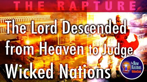 The Lord descended from Heaven to Judge Wicked Nations