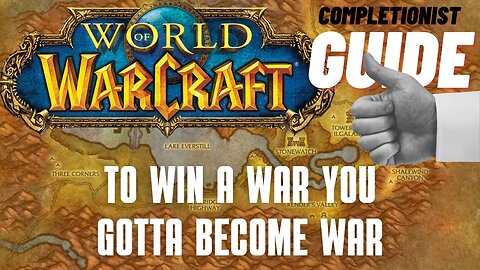 To Win a War You Gotta Become War World of Warcraft