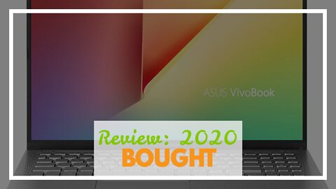 Review: 2020 Newest ASUS VivoBook 15.6" Full HD Laptop AMD Ryzen 7 3700U 12GB RAM 512GB SSD Rad...