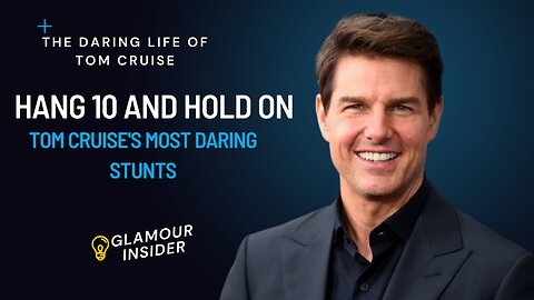 The Man Behind the Mission: Tom Cruise's Journey of Self-Discovery ll GlamourInsider ll