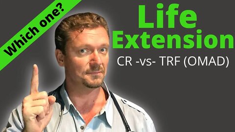 Life Extension Hack: CR or TRF (Which Paradigm?)