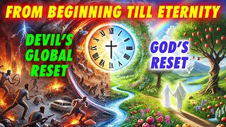 Dear Anna & Ruth: Devil's Global Reset vs. God's Reset