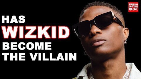 HAS WIZKID BECOME THE VILLIAN? #morelovelessego