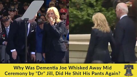 Why Was Dementia Joe Whisked Away Mid Ceremony by "Dr" Jill, Did He Shit His Pants Again?