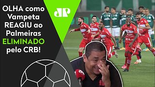 HILÁRIO! OLHA como Vampeta REAGIU ao Palmeiras ELIMINADO pelo CRB nos pênaltis!