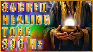 396Hz SACRED HEALING TONE w/ 5 Hz Theta Waves ✨🌊