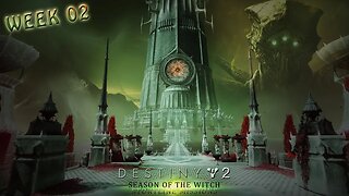 Destiny 2 | Season of the Witch | Storyline Missions | Week 02