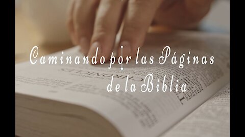 Caminando por las páginas de La Biblia