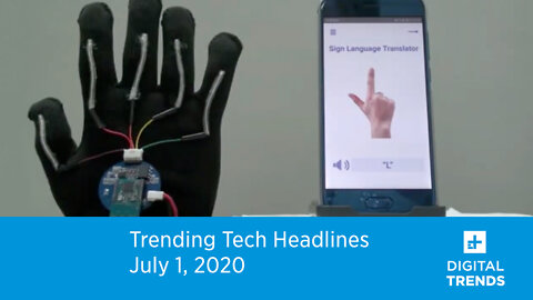 Trending Tech Headlines | 7.1.20 | A Glove That Translates ASL