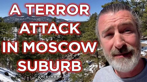 Terror Attack at Concert Hall in Moscow Suburb || Peter Zeihan