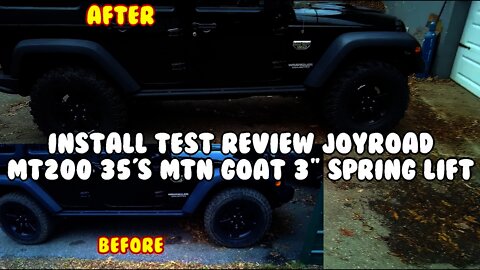 MT200 35” Joyroad tires and 3” Mountain Goat series springs.Install, test and review