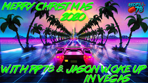 Merry Christmas with RP78 & JasonWokeUpInVegas