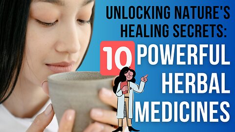 The Power of Nature: 10 Science-Backed Herbal Medicines for Better Health
