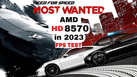 Need For Speed Most Wanted 2012-AMD Radeon HD 8570| FPS Test